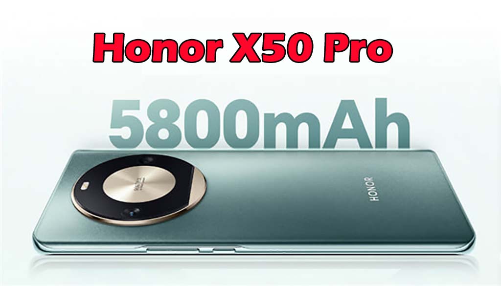 Honor X50 Pro : Honor लेकर आया 108MP कैमरा वाला 5G स्मार्टफोन, 5800mAh बैटरी के साथ मिलेगा इतना कुछ, जानें कीमत