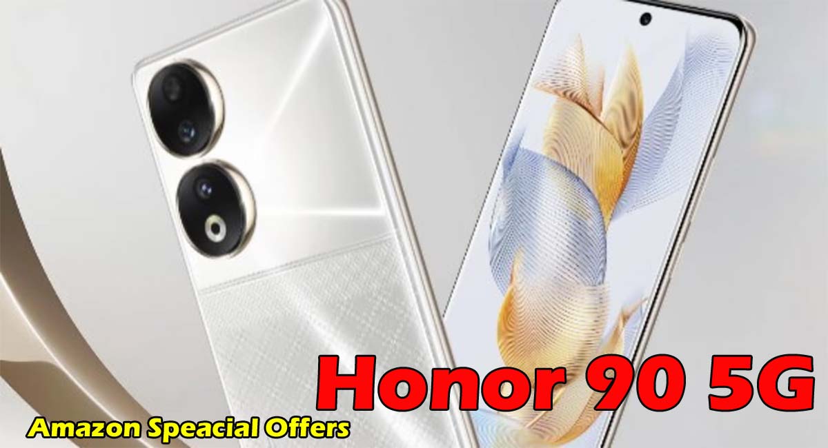 Honor 90 5G : 200MP कैमरा वाला Honor 90 5G स्मार्टफोन सेल में मिल रहा 11 हजार रुपये सस्ता, लिमिटेड ऑफर जल्दी करें